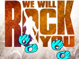 we will rock you