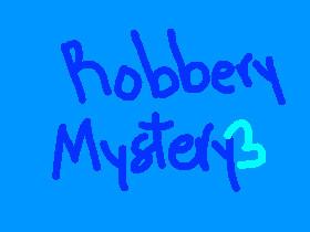 Robbery Mystery 3