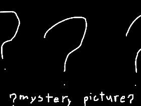 Mystery picture?