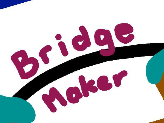 Bridge Maker 1