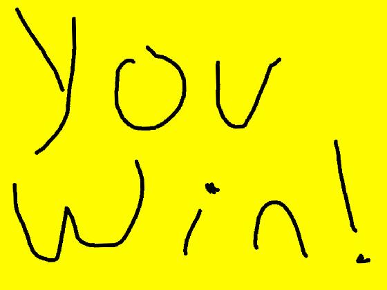 you might win or not! 1 2