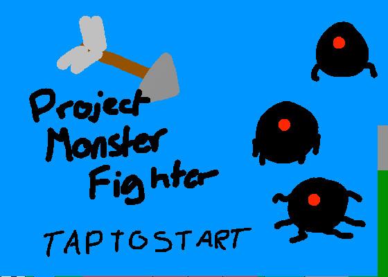 Project Monster Fighters 1 1