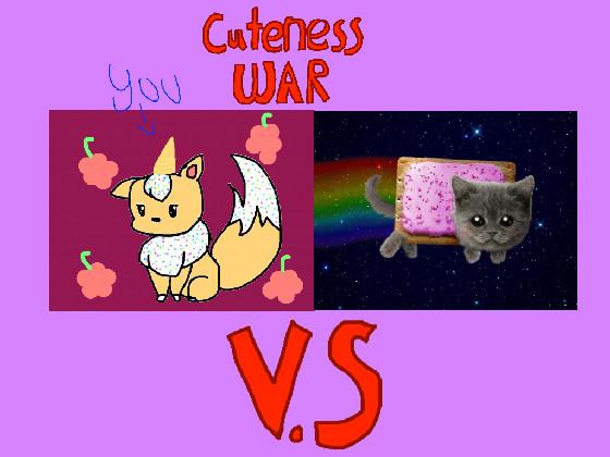 CUTENESS WAR 1