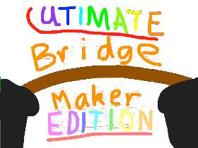 Bridge Maker ultimate