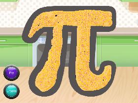 Bake the Perfect Pi! 1