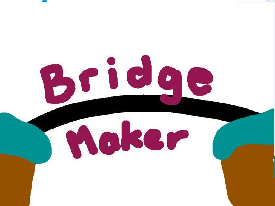 Bridge Maker 1