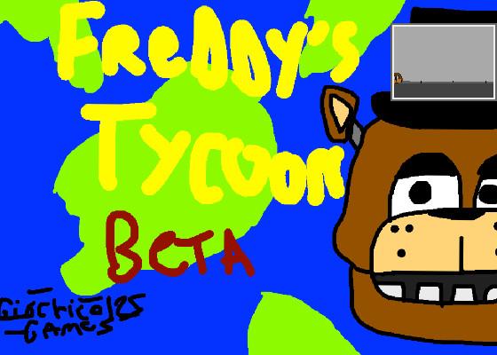 Freddy’s Tycoon Beta! v0.4 by giochico125 games