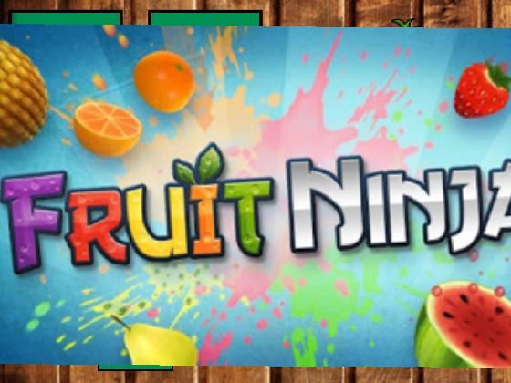 Fruit Ninja   1