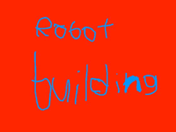 Robot building