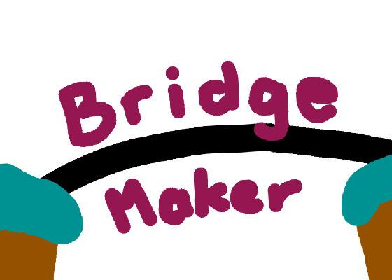 Bridge Maker 1