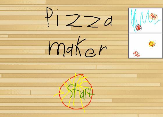Pizza maker!
