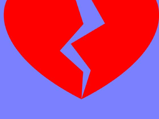 Broke heart😭 - copy