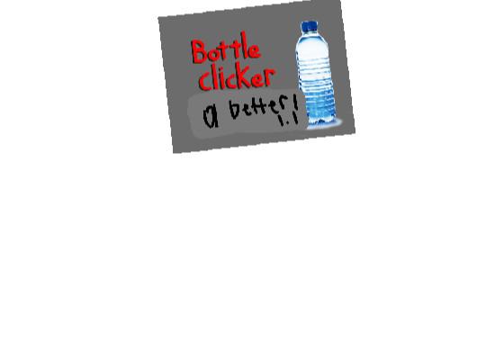 Bottle clicker V 1.1 (New form) 1