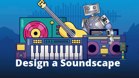 Design a Soundscape