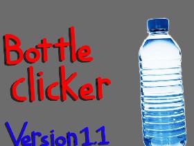 Bottle clicker V 1.1 (New form) 2