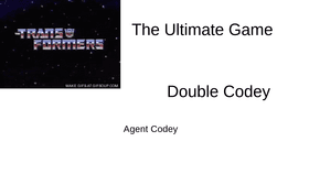 The Ultimate Transformers Agent Codey Double Game