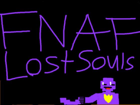 FNAF: Lost Souls  1 1