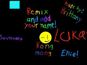 remix aad your name i did 1 1 1