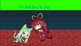 Me and Alex Be Like Meme