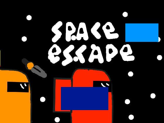 Space ESCAPE the killer!! 1 1