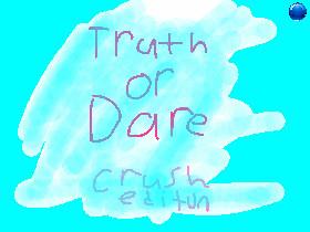 Truth or Dare... Crush editon!