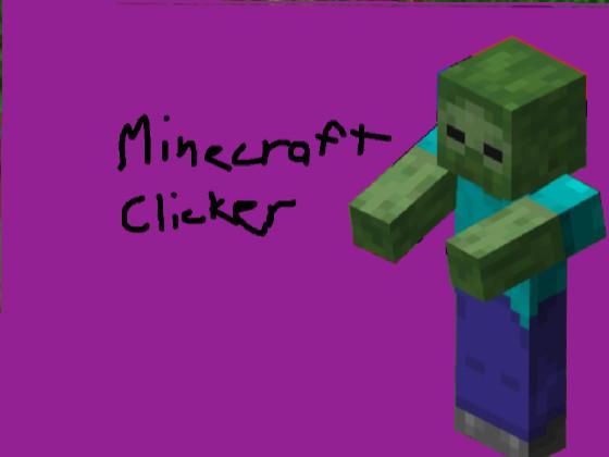 Minecraft Clicker! 1