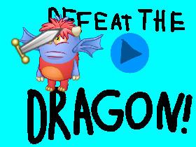 DEFEAT THE DRAGON! 1