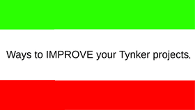 Ways to IMPROVE your Tynker projects