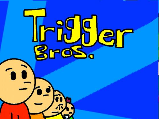 Trigger Bros