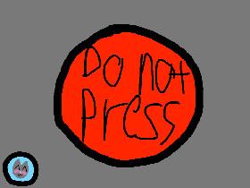 Do Not Press 1