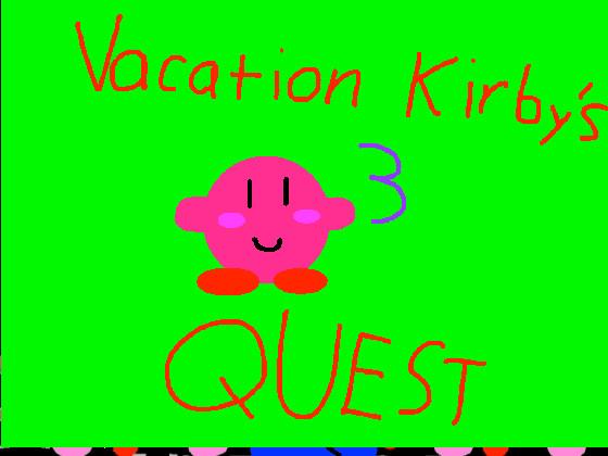Vacation Kirby&#039;s Quest Part 3 1
