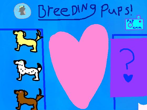 breeding pups!