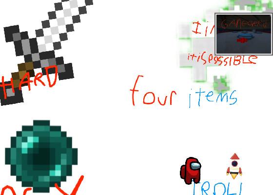 four minecraft.            e 1