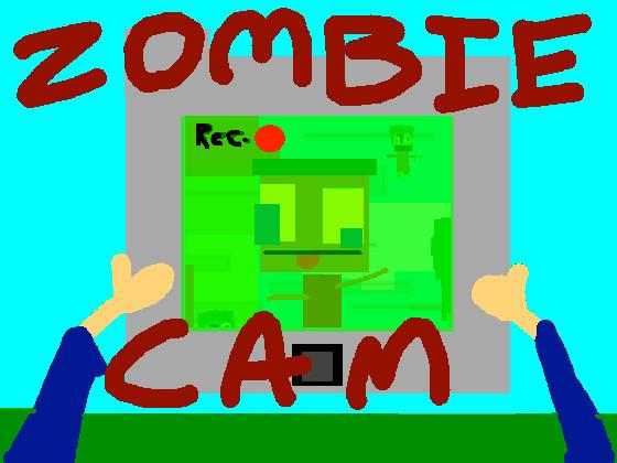 Zombie Cam 1