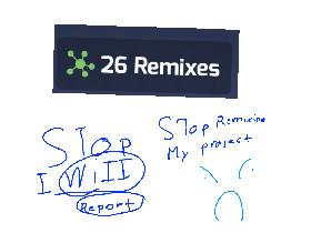 STOP REMIXING MY PROJECTS!