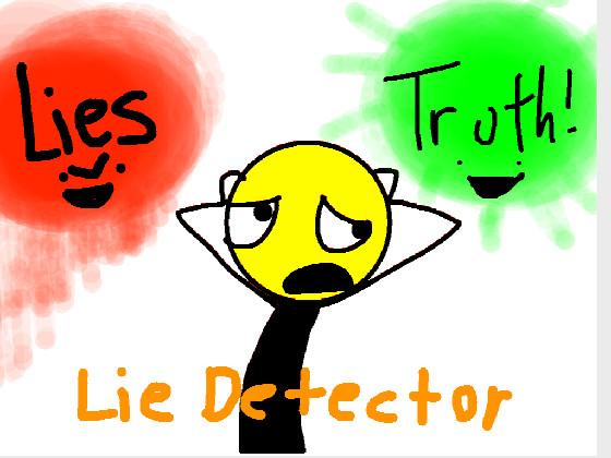 dairis's Lie Detector! 1