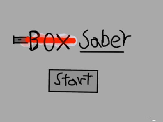 Box Saber!