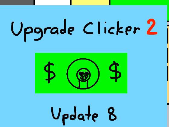 Upgrade Clicker 2 1 remix