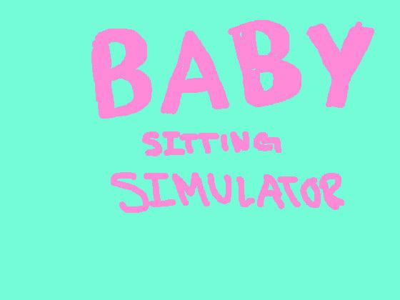 Baby Sitting Simulator 1