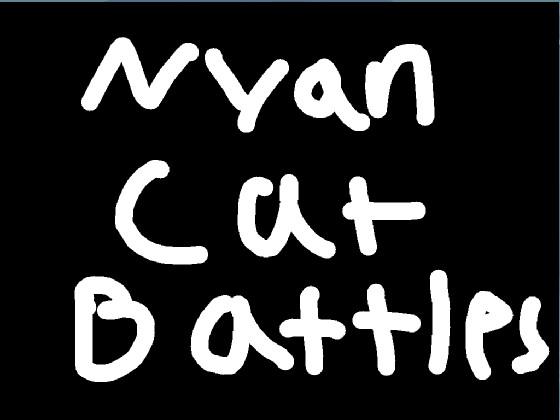 NYAN CAT BATTLE pt1 1