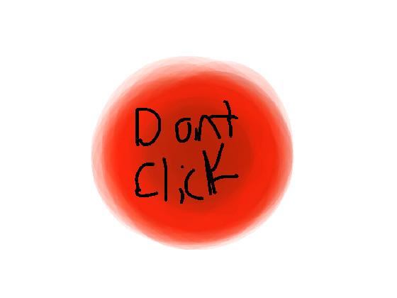 !!Dont click!!