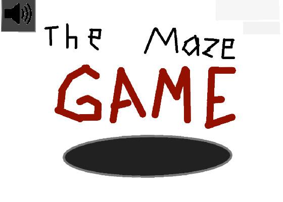 The Maze Game! 1 1