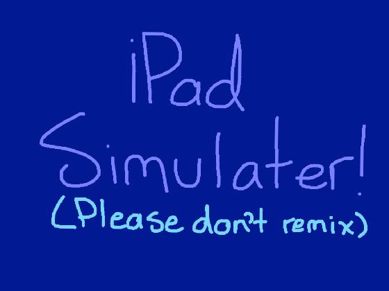 iPad simulator! 2.0