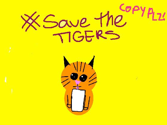 Help Tigers NOW 🐯 1