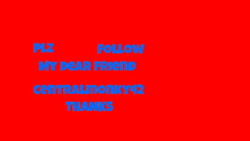 Plz follow centralmonky42