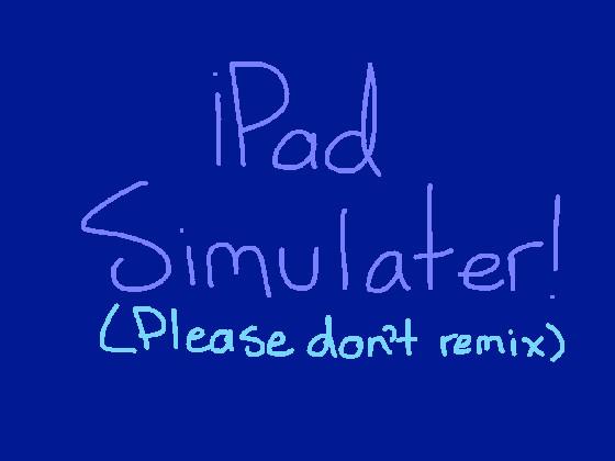 iPad simulator! epic