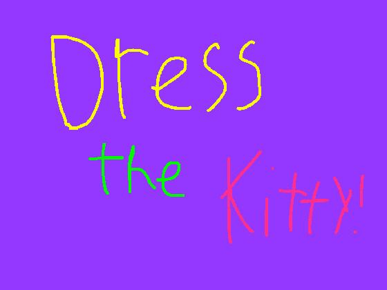 Dress The Kitty!!