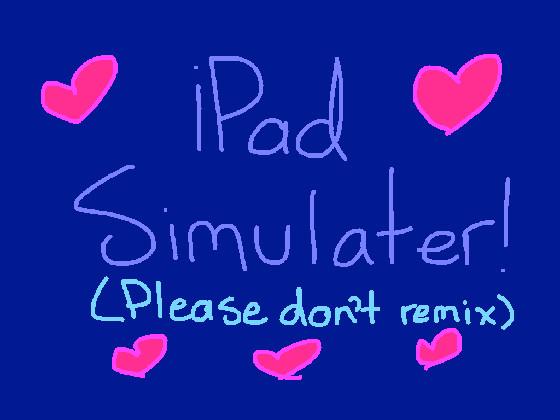 iPad simulator!