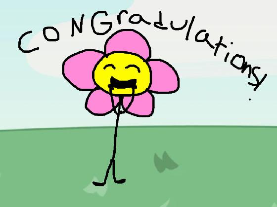 congrats, flower!