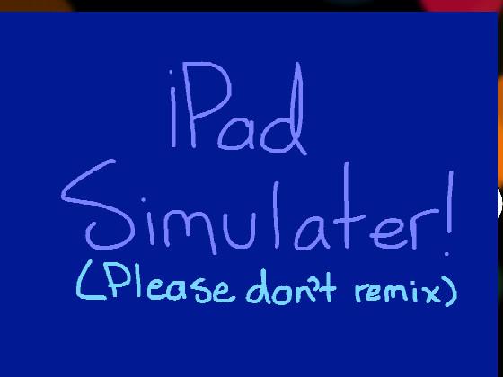 iPad simulator! 1